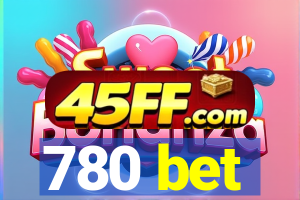 780 bet